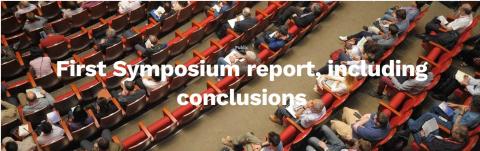 First Symposium report, including conclusions